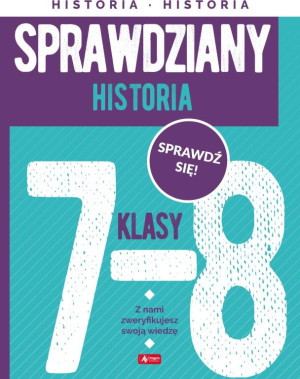 Sprawdziany dla klasy 7-8. Historia