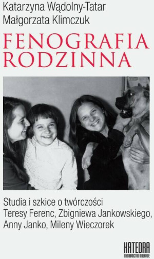 Fonografia rodzinna. Studia i szkice o...