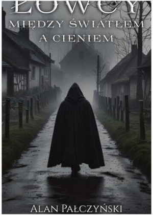 Łowcy między światłem a cieniem