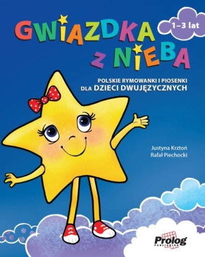 Gwiazdka z nieba. Polskie rymowanki i piosenki dla dzieci dwujęzycznych