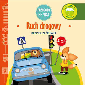 Ruch drogowy. Bezpieczeństwo. Przygody Fenka