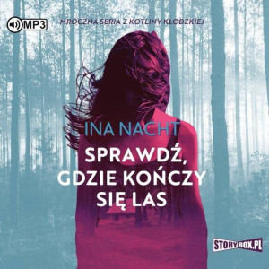 Sprawdź, gdzie kończy się las. Mroczna seria z Kotliny Kłodzkiej. Tom 2. Audiobook