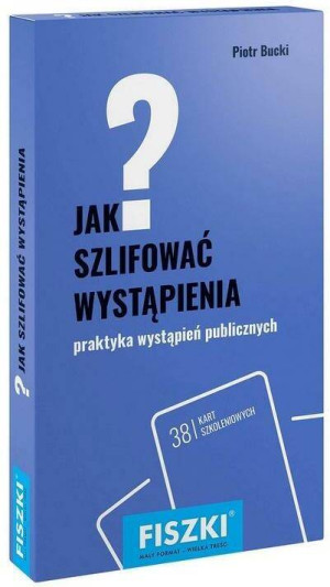 Jak szlifować wystąpienia?