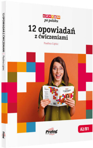 Czytam po polsku. 12 opowiadań z ćwiczeniami