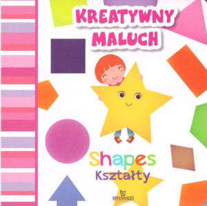Shapes, kształty. Kreatywny maluch