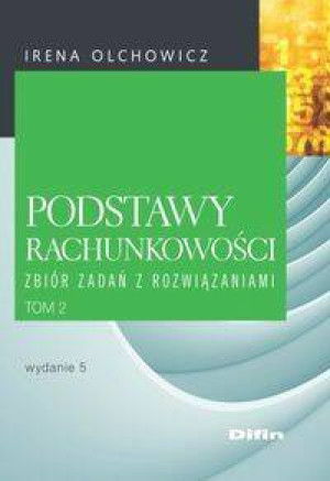 Podstawy rachunkowości. Zbiór zadań z rozwiązaniami. Tom 2