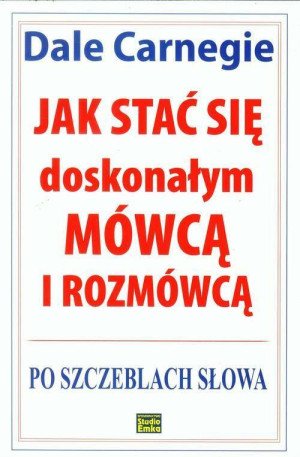Jak stać się doskonałym mówcą i rozmówcą. Po szczeblach słowa