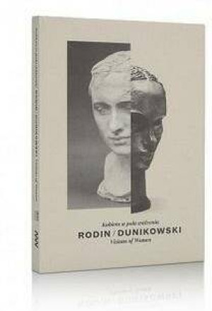 Rodin/Dunikowski. Kobieta w polu widzenia