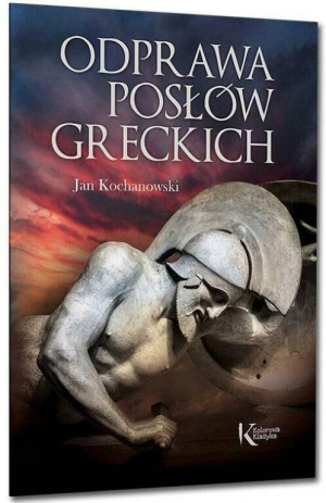 Odprawa posłów greckich. Kolorowa klasyka