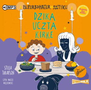 Dzika uczta Kirke. Superbohater z antyku. Tom 7. Audiobook