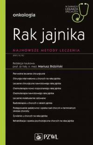 Rak jajnika. Najnowsze metody leczenia. W gabineci