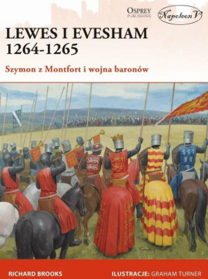 Lewes i Evesham 1264-1265. Szymon z Montfort i wojna baronów.