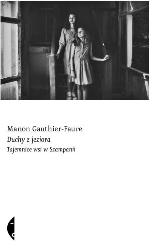 Duchy z jeziora. Tajemnice wsi w Szampanii