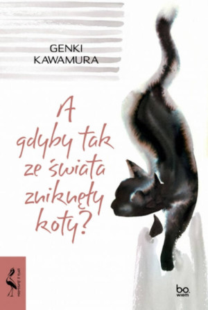 A gdyby tak ze świata zniknęły koty? Seria z Żurawiem