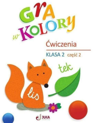 Gra w kolory. Zeszyt ćwiczeń. Klasa 2. Część 2