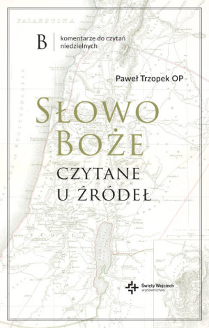 Słowo Boże. Czytane u źródeł