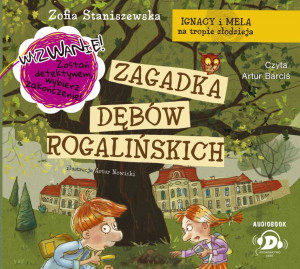 Ignacy i Mela na tropie złodzieja Zagadka dębów rogalińskich. Audiobook