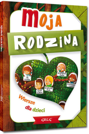 Moja rodzina. Rymowanki dla dzieci. 64 strony w kolorze