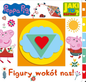 Peppa Pig. Jaki to kształt? cz. 2 Figury wokół nas