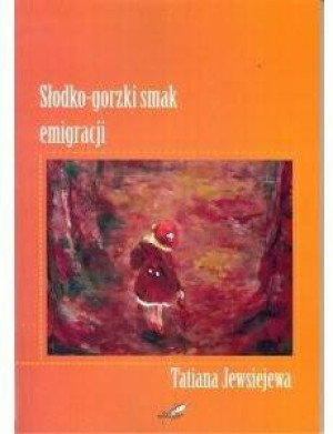 Słodko - gorzki smak emigracji