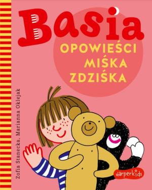 Opowieści Miśka Zdziśka. Basia