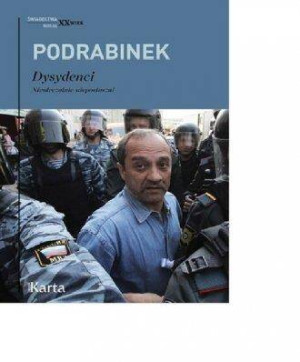 Dysydenci. Nieuleczalnie nieposłuszni. Świadectwa. XX wiek