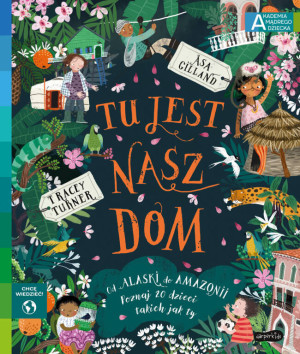Tu jest nasz dom. Akademia mądrego dziecka