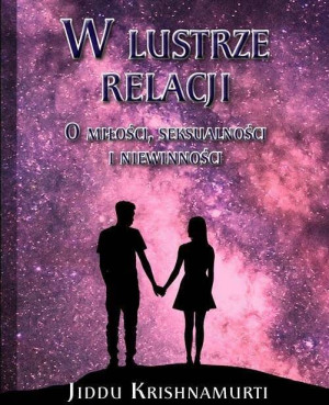 W lustrze relacji. O miłości, seksualności i niewinności