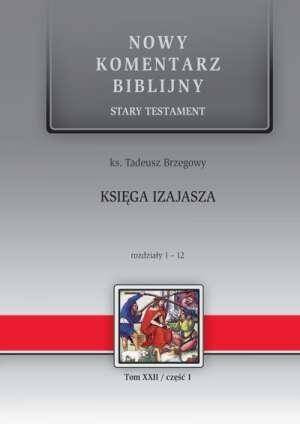 Nowy komentarz biblijny Tom 22/1 ST Księga Izajasza 1-12
