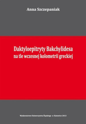 Daktyloepitryty Bakchylidesa na tle wczesnej kolometrii greckiej