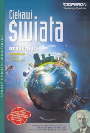 Ciekawi świata. Geografia. Podręcznik. Zakres podstawowy. Szkoła ponadgimnazjalna.
