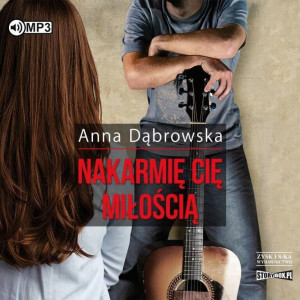 Nakarmię cię miłością. Audiobook