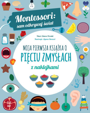 Moja pierwsza książka o pięciu zmysłach