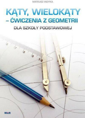 Kąty wielokąty - ćwiczenia z geometrii dla szkoły podstawowej