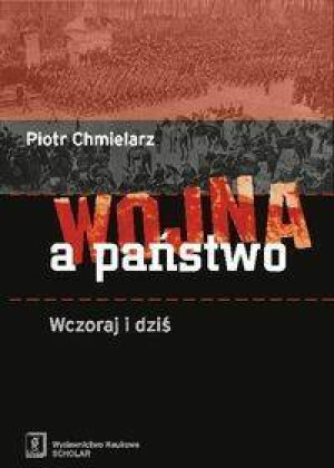 Wojna a państwo Wczoraj i dziś