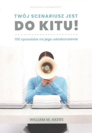 Twój scenariusz jest do kitu!