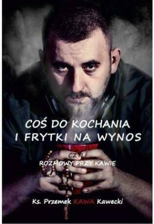 Coś do kochania i frytki na wynos