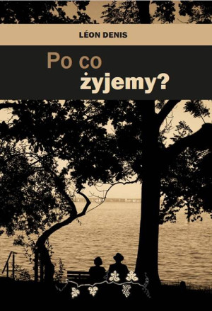 Po co żyjemy?
