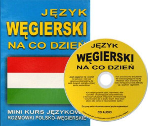 Język węgierski na co dzień. Mini kurs językowy + CD