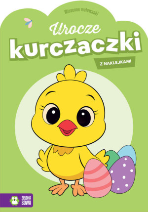 Wiosenne malowanki. Urocze kurczaczki