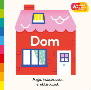 Dom. Akademia mądrego dziecka
