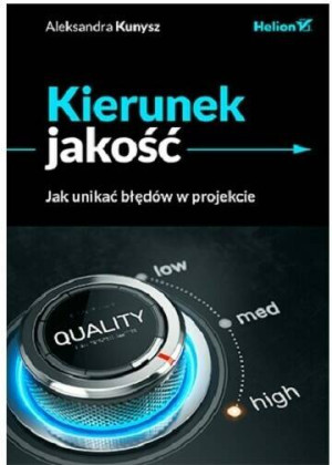 Kierunek jakość. Jak unikać błędów w projekcie