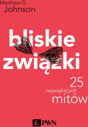 Bliskie związki. 25 największych mitów