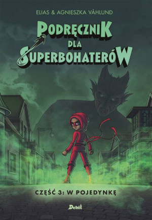 Podręcznik dla Superbohaterów. W pojedynkę. Tom 3