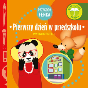 Pierwszy dzień w przedszkolu. Wydarzenia II. Przygody Fenka