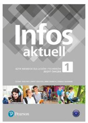 Infos aktuell 1. Zeszyt ćwiczeń. Poziom A1. Język niemiecki dla liceów i techników