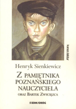 Z pamiętnika poznańskiego nauczyciela oraz Bartek Zwycięzca. Kanon lektur