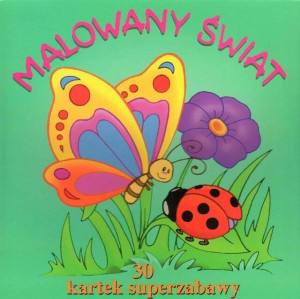 Malowany świat. 30 kartek superzabawy