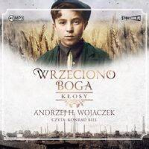 Kłosy. Wrzeciono Boga. Tom 1. CD MP3. Audiobook