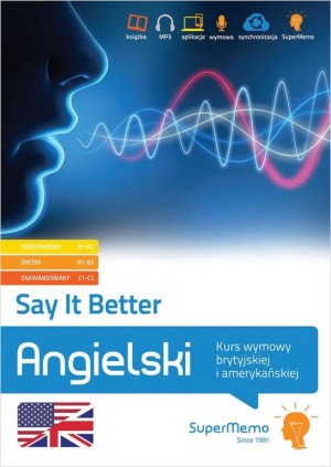 Say It Better. Kurs wymowy brytyjskiej i amerykańskiej